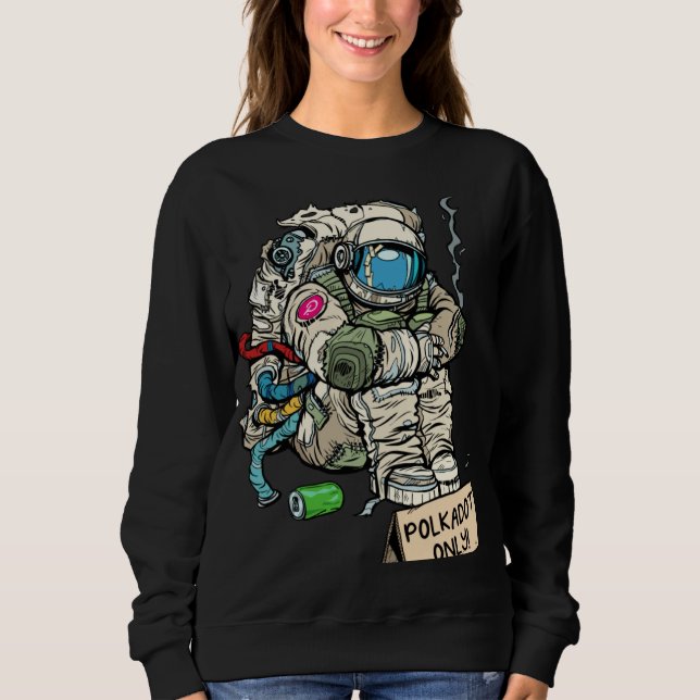 Sweatshirt Cryptocurrency Talk  Astronaut Hodler Begging For  (Devant)