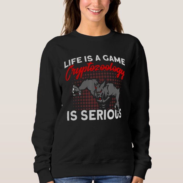 Sweatshirt Cryptozoology Is Serious Cryptid Creature 1 (Devant)