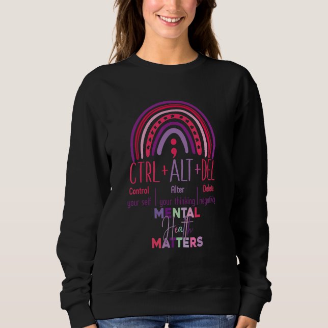 Sweatshirt Ctrl Alt delete mental health matters rainbow (Devant)