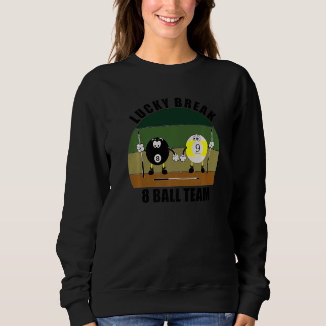 Sweatshirt Cue Sports Pool Billiards Team Lucky Break 8 Ball  (Devant)