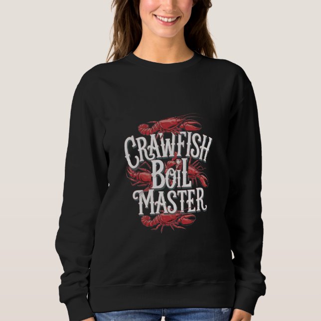 Sweatshirt Cuisine de Crawfish Boil Master Seafood Cajun — (Devant)