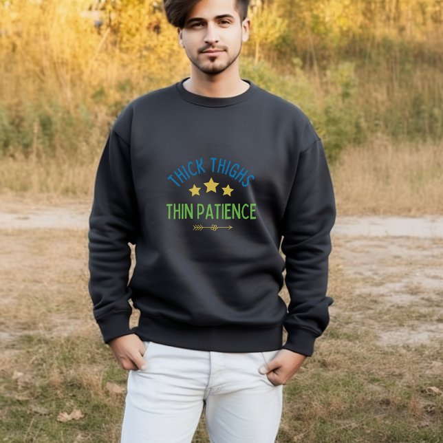 Sweatshirt Cuisses épaisses, Patience fine - Sasy & Confident (Créateur téléchargé)