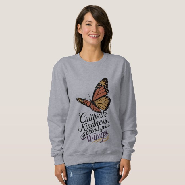 Sweatshirt Cultiver La Bonté, Étendre Vos Ailes (Devant entier)