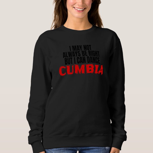 Sweatshirt Cumbia Dance Salsa Bachata Merengue Merch I Can Da (Devant)