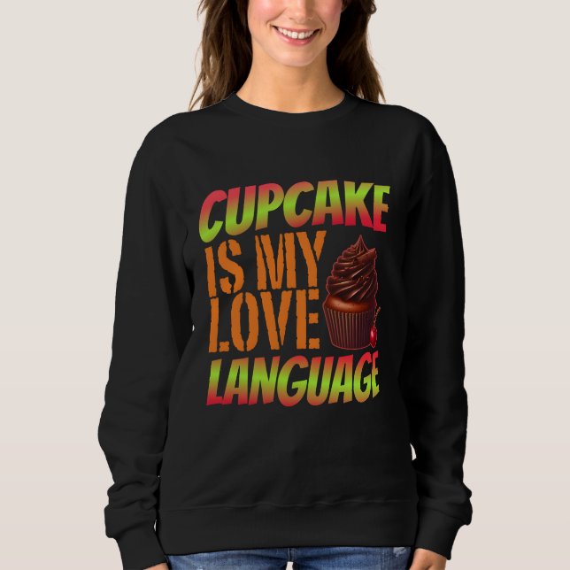 Sweatshirt cupcake est ma langue d'amour (Devant)