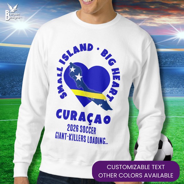 Sweatshirt CURAÇAO Big Heart Fun Custom 2026 Soccer (Patriotic CURACAO 2026 Soccer Sweatshirt with fun customizable text – Giant killers loading...)