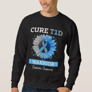 Sweatshirt Cure T1D Diabetes Awareness Type 1 Insulin Pancrea