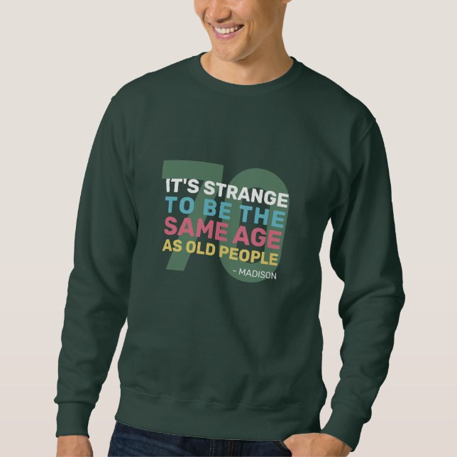 Sweatshirt Custom Age & Name Funny Senior Birthday (Devant)