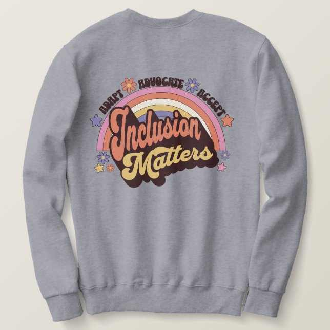 Sweatshirt Custom Teacher Inclusion Matters Retro Rainbow (Design dos)