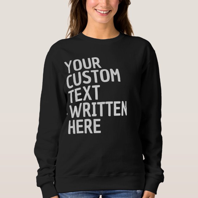 Sweatshirt Custom Text Name Word Personalized Gift for Her (Devant)