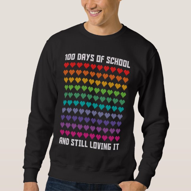 Sweatshirt Cute 100 Days of school and still loving it Hearts (Devant)