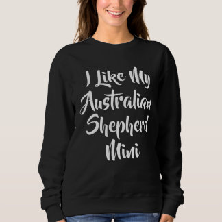 Sweatshirt Cute Australian Shepherd Toy Mini Aussie