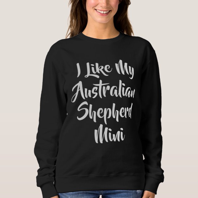 Sweatshirt Cute Australian Shepherd Toy Mini Aussie (Devant)