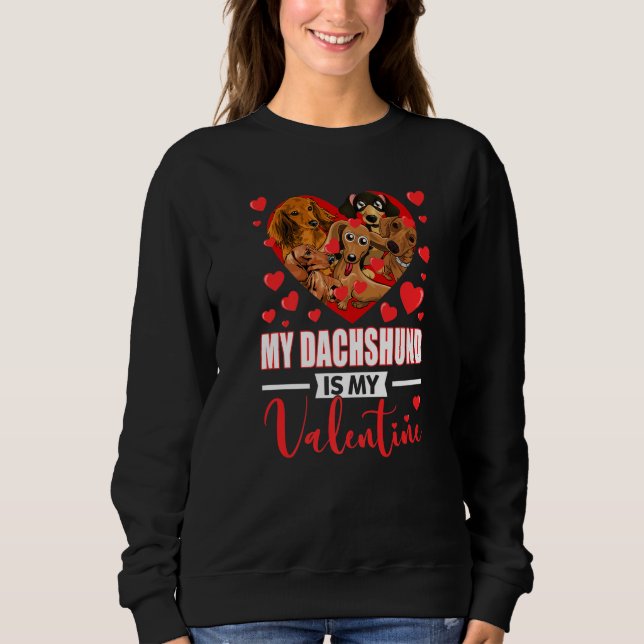 Sweatshirt Cute Big Heart My Dachshund Is My Valentine Dog Ow (Devant)