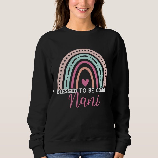 Sweatshirt Cute Blessed To Be Called Nani Rainbow Mom Grandma (Devant)