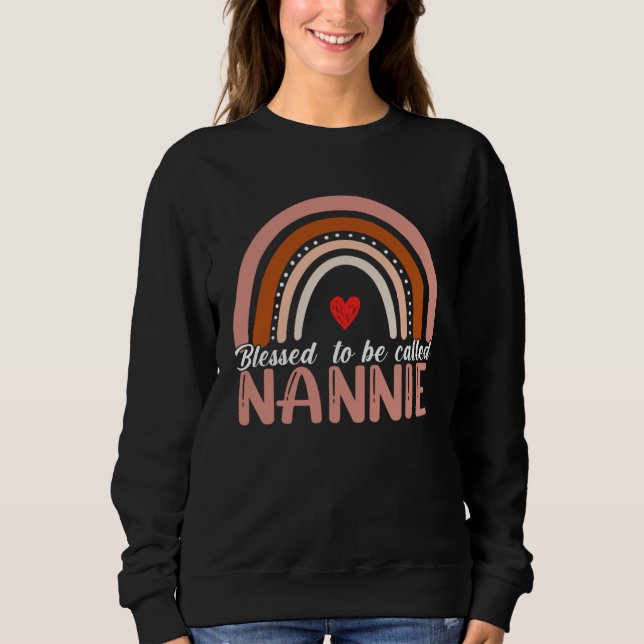 Sweatshirt Cute Blessed To Be Called Nannie Rainbow Women Mot (Devant)