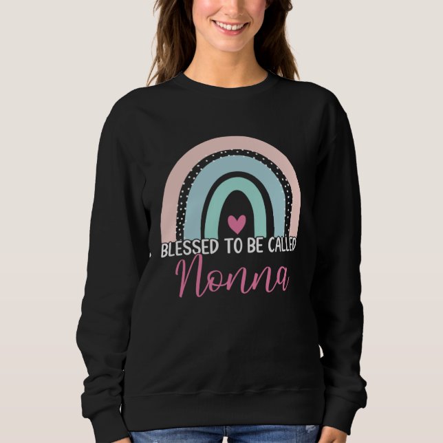Sweatshirt Cute Blessed To Be Called Nonna Boho Rainbow Mom G (Devant)