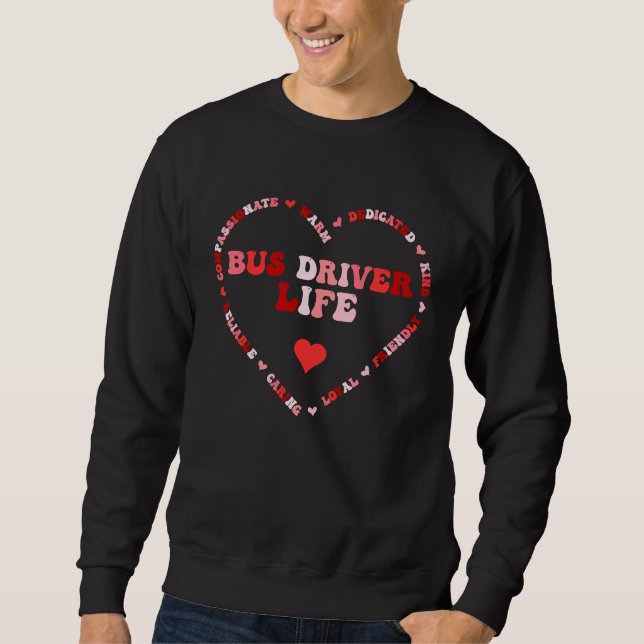 Sweatshirt Cute Bus Driver Life Valentines Day Heart (Devant)