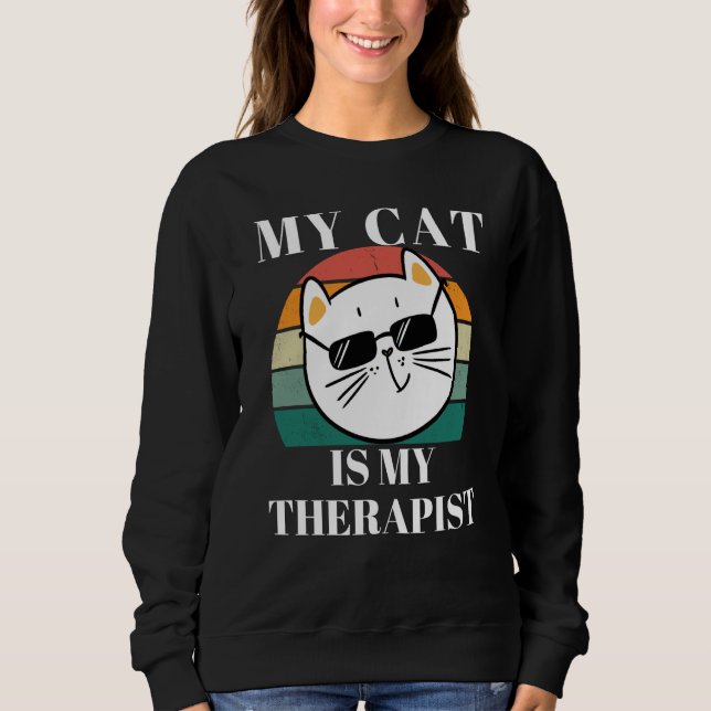 Sweatshirt Cute Cat My Cat is My Therapist (Devant)
