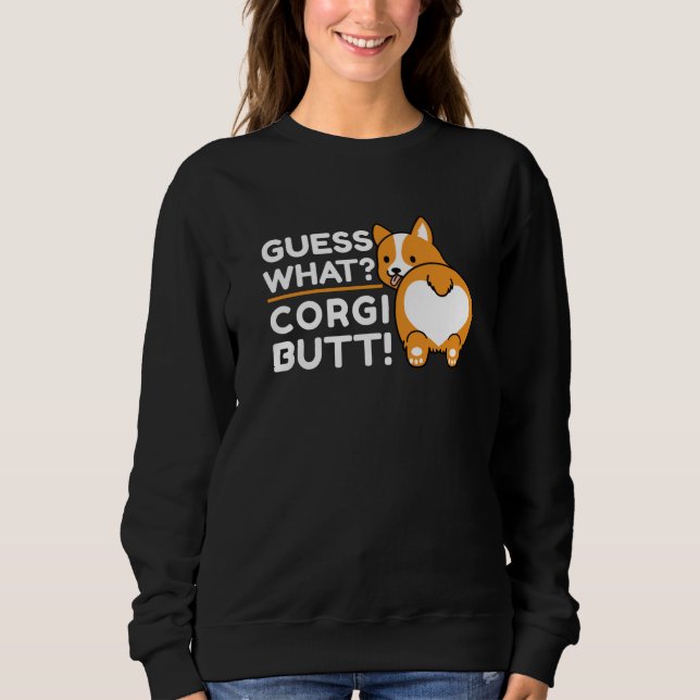 Sweatshirt Cute Corgis - Drôle Devinez Quoi ? Corgi Butt ! (Devant)