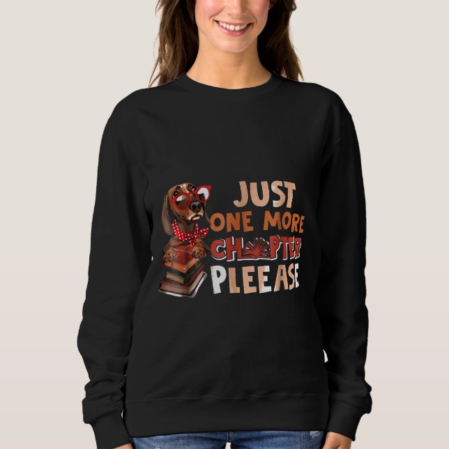 Sweatshirt Cute Dachshund Lire Un Chapitre De Plus (Devant)