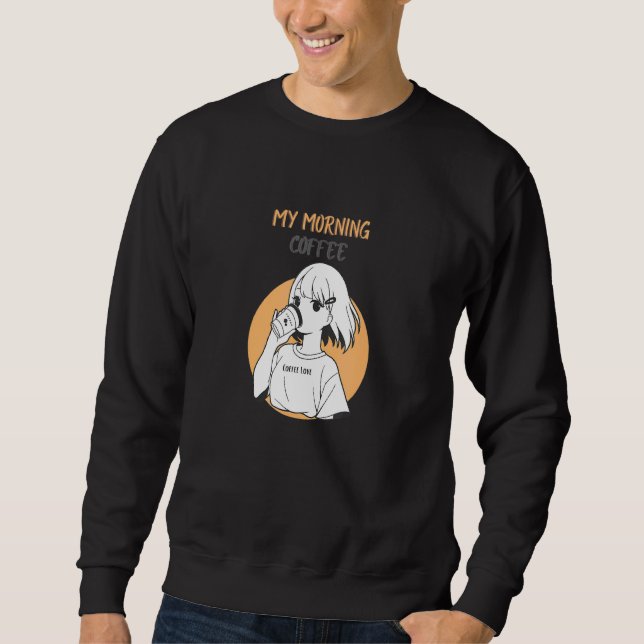 Sweatshirt Cute Et Mon Café Du Matin (Devant)
