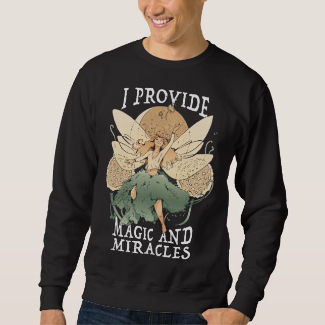 Sweatshirt Cute Fairy Being I provide magic and miracles (Devant)