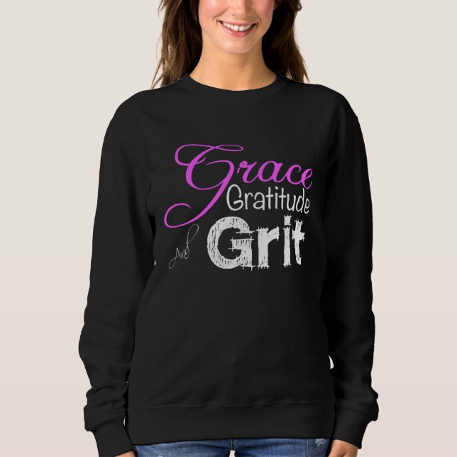 Sweatshirt Cute for Women Grace Gratitude and Grit Strong Wom (Devant)