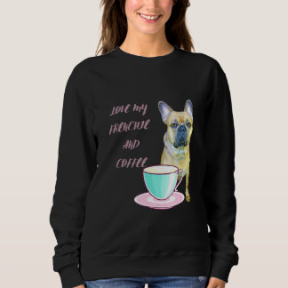 Sweatshirt Cute Frenchie Aime Mon Français Et Café Français B