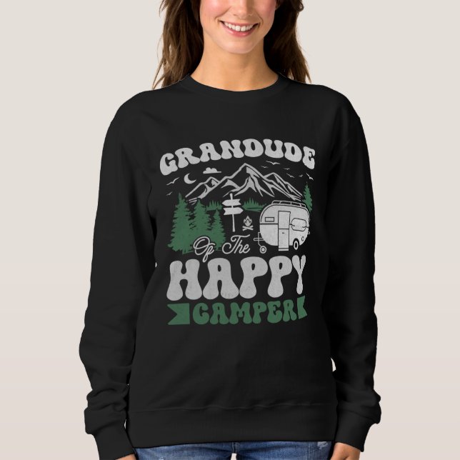 Sweatshirt Cute Grandude Of The Happy Camper Camping Trip (Devant)
