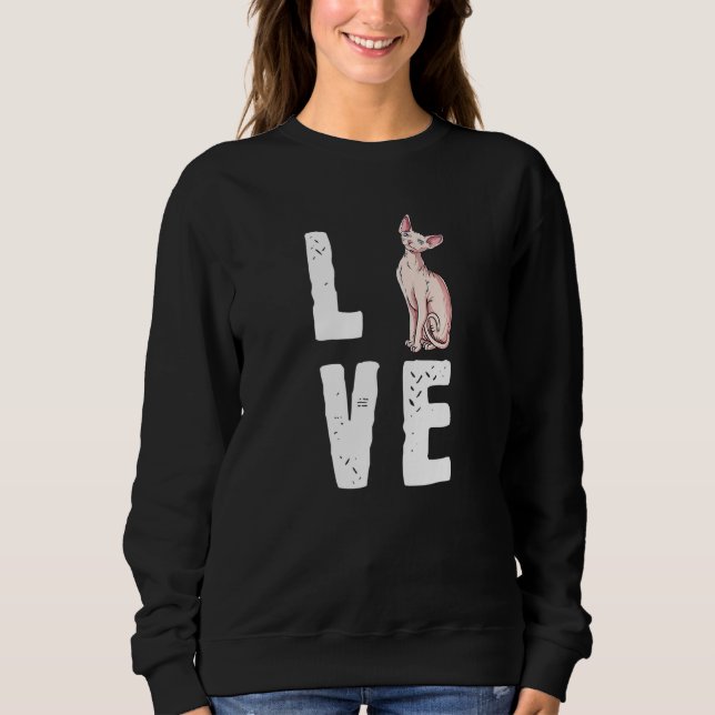 Sweatshirt Cute Hairless Chat Love My Sphynx (Devant)
