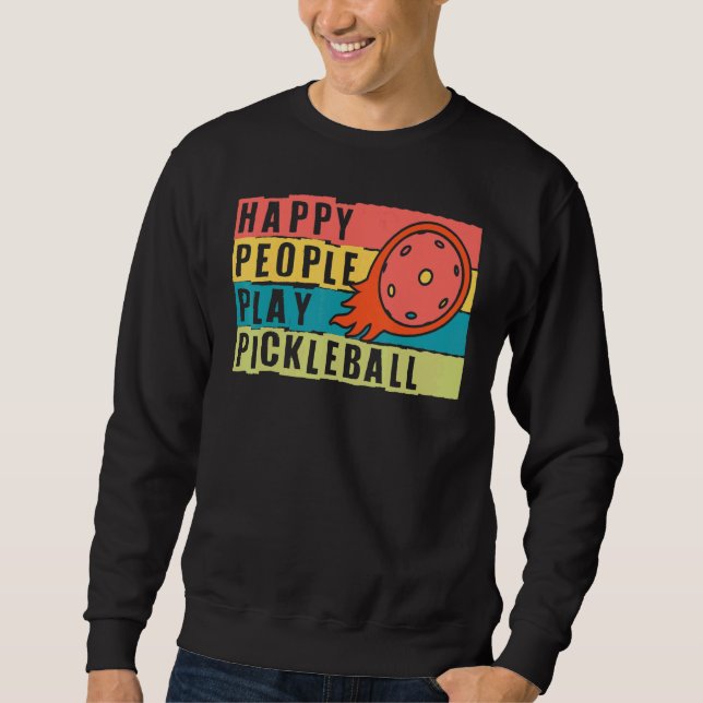 Sweatshirt Cute Happy People Play Pickleball Players Pickleba (Devant)
