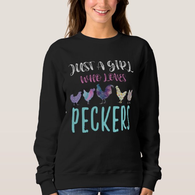 Sweatshirt Cute Just a Girl Who Love Peckers Chicken Poultry (Devant)