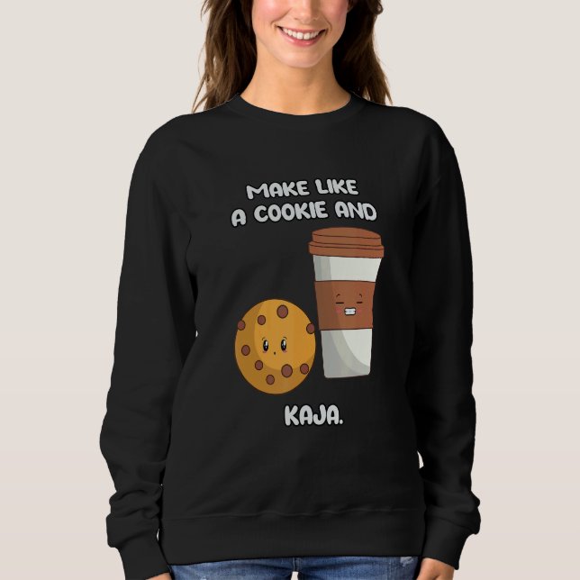 Sweatshirt Cute Korean Language Joke Make Like a Cookie and K (Devant)