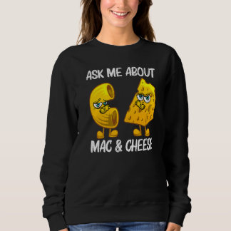 Sweatshirt Cute Mac & Cheese For Men Women Macaroni Cheese