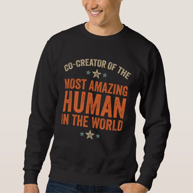 Sweatshirt Cute New Parent   Co Creator of the Most Amazing H (Devant)
