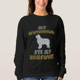 Sweatshirt Cute Newfie Mon Terre-Neuve a mangé mes devoirs