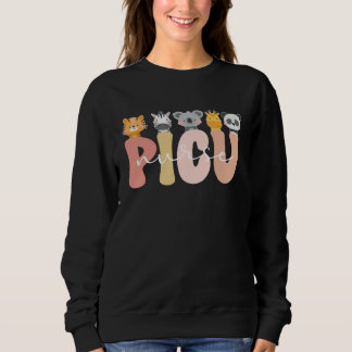 Sweatshirt Cute PICU Nurse Pediatric Intensive Care Unit