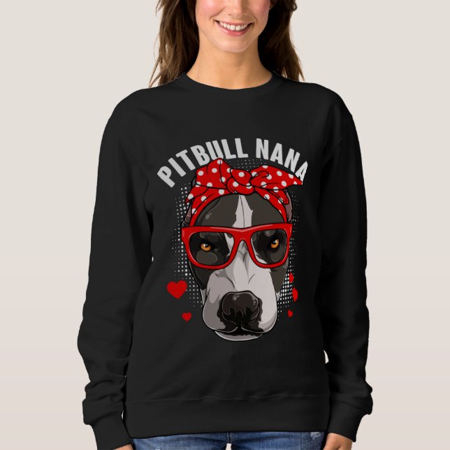 Sweatshirt Cute Pitbull Nana Dog  Family Matching Mothers Day (Devant)