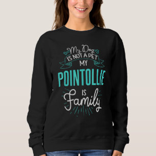 Sweatshirt Cute Pointollie Design Family Chien N