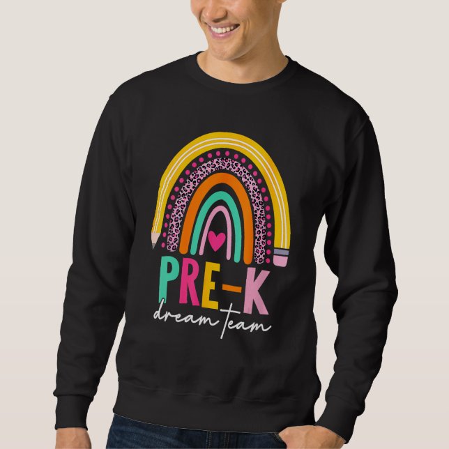 Sweatshirt Cute Pre K Dream Team Back To School Teacher Kids  (Devant)