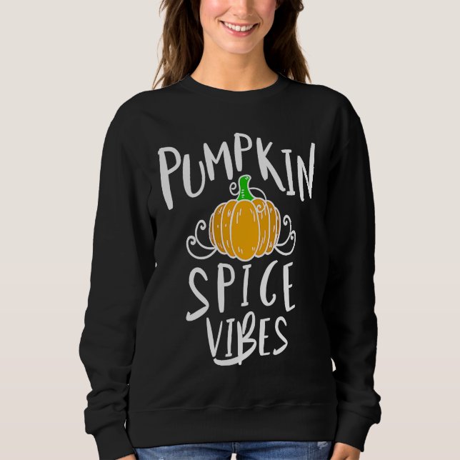 Sweatshirt Cute Pumpkin Spice Vibes For Halloween Fall Season (Devant)