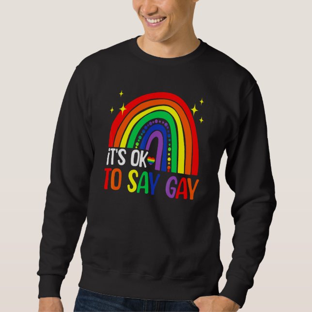 Sweatshirt Cute Rainbow C'est OK de dire Gay Lgbt Pride Suppo (Devant)