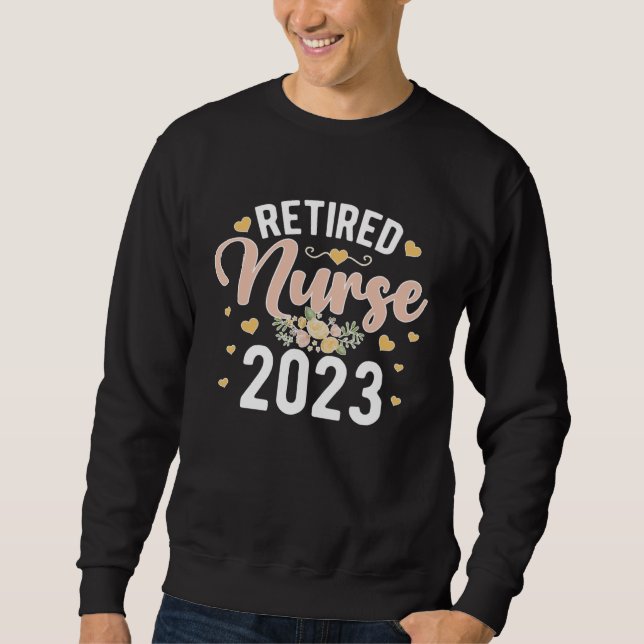 Sweatshirt Cute Retired Nurse Retirement 2023 Retirement Nurs (Devant)