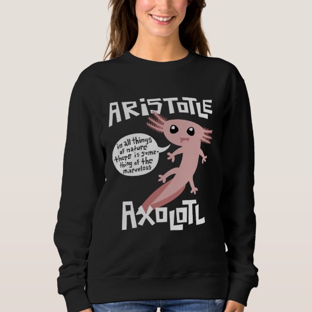 Sweatshirt Cute Retro Axolotl  Aristotle Quote Greek Philosop (Devant)