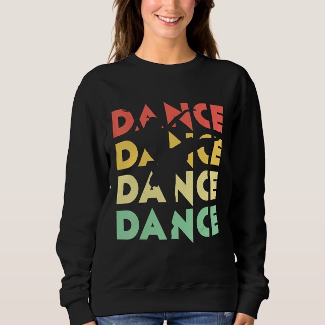Sweatshirt Cute Retro Vintage Dance  for Dancers (Devant)