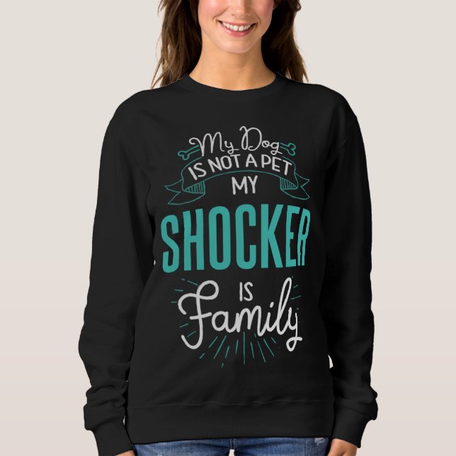 Sweatshirt Cute Shocker  Family Dog  for Women Men (Devant)