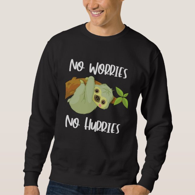 Sweatshirt Cute Sloth  No Worries No Hurries (Devant)