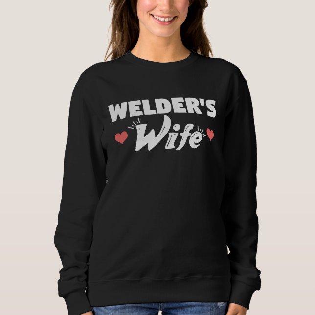 Sweatshirt Cute Sweet  Welders Wife (Devant)