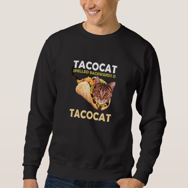 Sweatshirt Cute Tacocat Taco Chat Écrit À L'Arrière Est (Devant)
